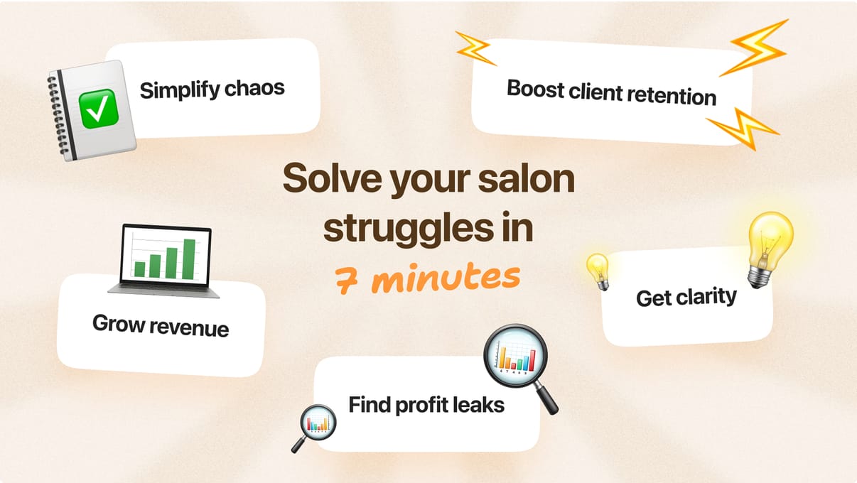 Solve your salon struggles in 7 minutes